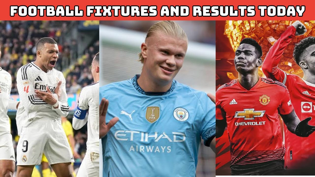 FOOTBALL FIXTURES AND RESULTS TODAY | LIVE MATCH SCORES & UPDATES ⚽