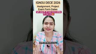 IGNOU DECE 2026 Assignment, Project, Exam Form Dates, फाइल work कब करे #dece2026pdf #decepdf #yt