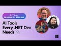 .NET AI Community Standup: AI Tools Every .NET Dev Needs 📎