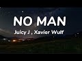 Juicy J No Man Feat Xavier Wulf Official Lyrics Video mp3