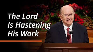 The Lord Is Hastening His Work Quentin L. Cook October 2025 General Conference