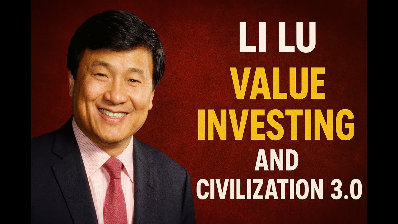 Ли Лу: Стоимостное инвестирование и цивилизация 3.0