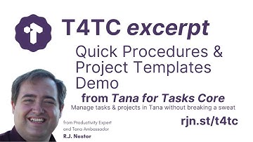 Quick Procedures & Project Templates Demo — Tana for Tasks Core (T4TC)