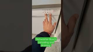 How To Stop Correctly The Cycle On Dishwasher Bosch And Drain The Water Safe.