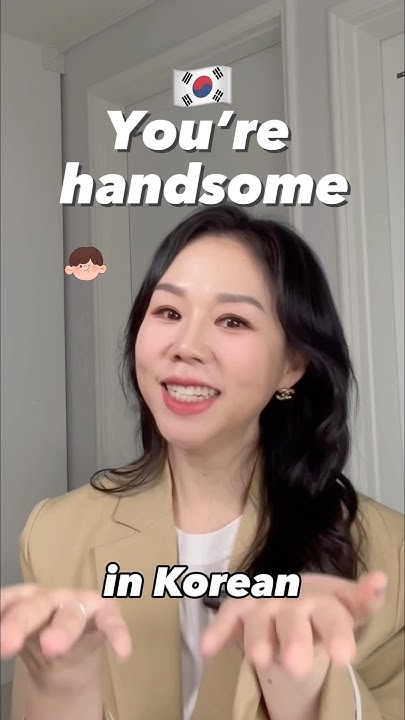 how-to-say-you-re-handsome-in-korean-koreanlanguage-koreanclass