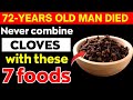 Over 60? NEVER Eat Cloves With THESE 7 Foods or Medications – Shocking Health Risks! ⚠️