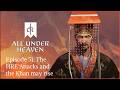 Crusader Kings III All Under Heaven Episode 51: The HRE Attacks and the Khan may rise