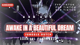 DJ OPENING,JUNGGLE-DUTCH,AWAKE IN A BEAUTIFUL DREAM ‼️DJ CARNIVAL PARTY 2026