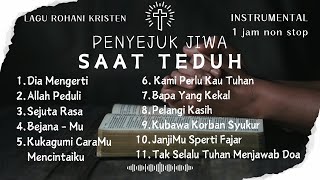 Download Lagu Alunan Instrumental Lagu Rohani_1 Jam Non Stop_Saat Teduh_Penyejuk Jiwa_Penyembahan Tuhan MP3