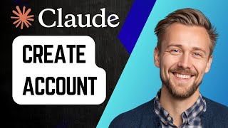 How to Create a Claude AI Account | Step-by-Step Tutorial 2025