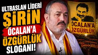 Ultraslan Li̇deri̇ Şi̇ri̇n’i̇n Savunmasi Ortaya Çikti: “Öcalan” Sloganina Bakin Ne Dedi̇