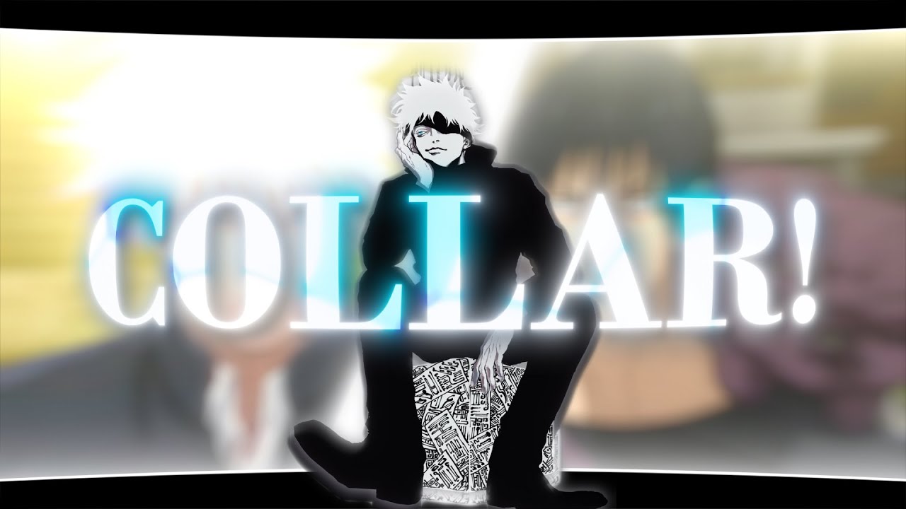 Jujutsu Kaisen - GOJO - COLLAR! [Edit/AMV]! - YouTube