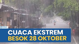 Download Lagu WASPADA! PERINGATAN CUACA EKSTREM BESOK SELASA 28 OKTOBER 2025, CEK WILAYAH ANDA MP3 Download Lagu WASPADA! PERINGATAN CUACA EKSTREM BESOK SELASA 28 OKTOBER 2025, CEK WILAYAH ANDA MP3