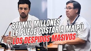 MASSIVE LAYOFFS could COST the Municipality of Maipu $11 Billion