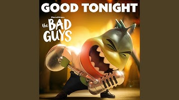 Good Tonight (from The Bad Guys)