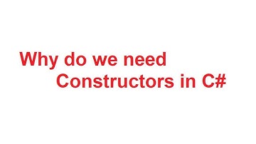 Why do we need Constructors in C# | Why do we need Constructors in CSharp with Examples