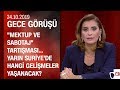 CHP Grubu'nda Trump'ın mektubu neden okundu? Mutabakatların kazananı kim? - Gece Görüşü 24.10.2019