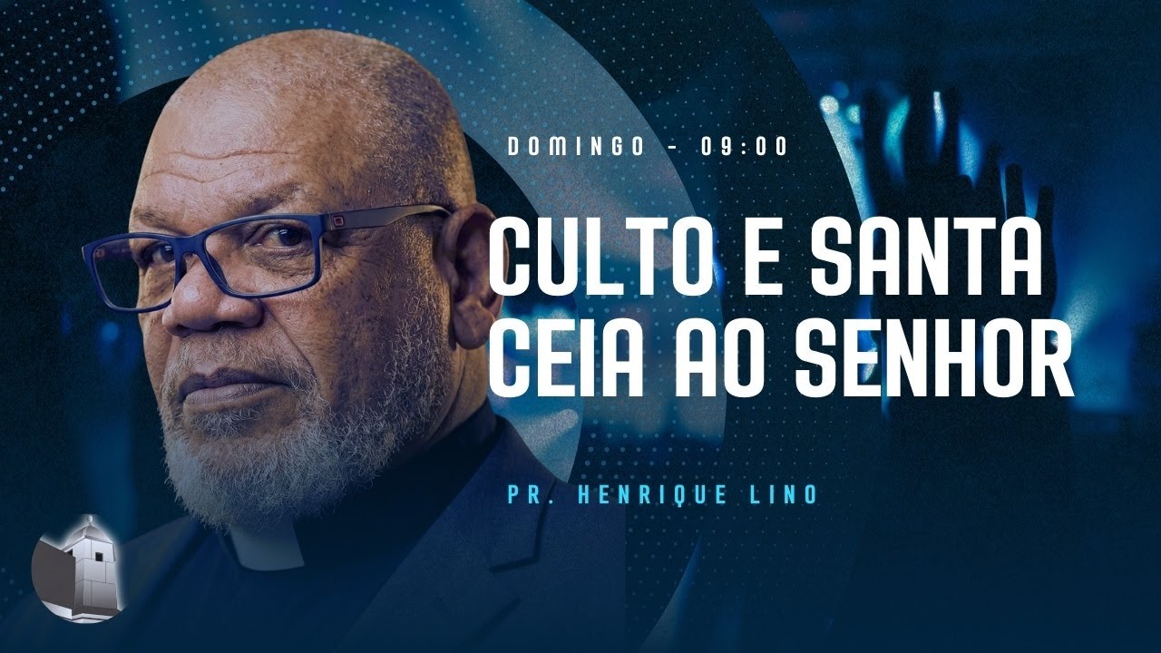CULTO E SANTA CEIA AO SENHOR | 22/02/2026