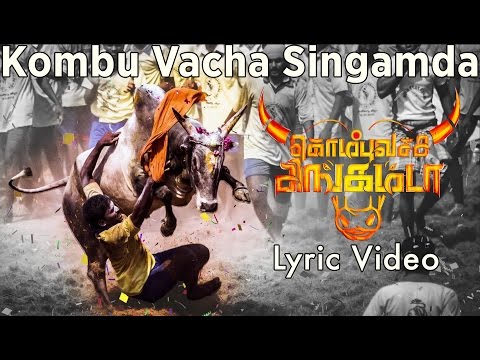 Kombu Vacha Singamda - Official Lyric Video | G V Prakash Kumar, Arunraja Kamaraj