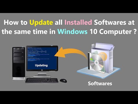 How to Update all Installed Softwares at the same time in Windows 10 Computer ?