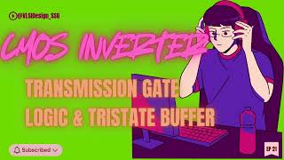 Transmission Gate Logic Explained: Tristate Buffer | Cadence Digital Tools | VLSI Lecture #21
