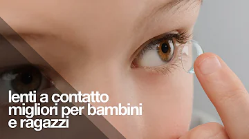 Come mettere le lenti a contatto ad un bambino?