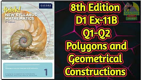 Q1-Q2 || Ex-11B || D1-8th Edition || Polygons and Geometrical constructions