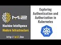 Exploring Authentication & Authorization in Kubernetes