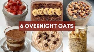 6 OVERNIGHT OATS Recipes | Best Overnight Oats Recipes : Easy, Healthy Breakfast Meal Prep