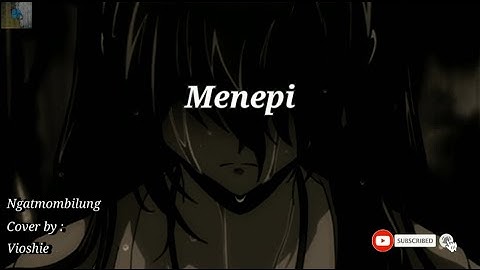 MENEPI - NGATMOMBILUNG | Cover By VIOSHIE (Video Lirik)