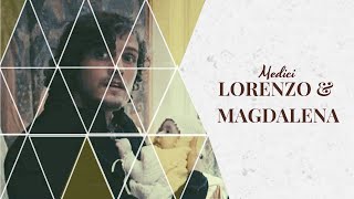 You are the center of my world • Maddalena & Lorenzo de' Medici