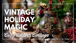 Refined Holiday Cottage ✨ Vintage Christmas Styling Ideas for a Charming Winter Home