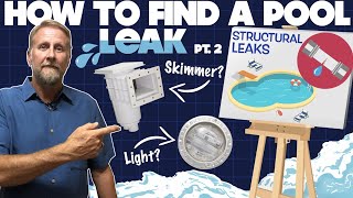 How to Find a Pool Leak Like a PRO! (pt. 2) | Structural Leaks
