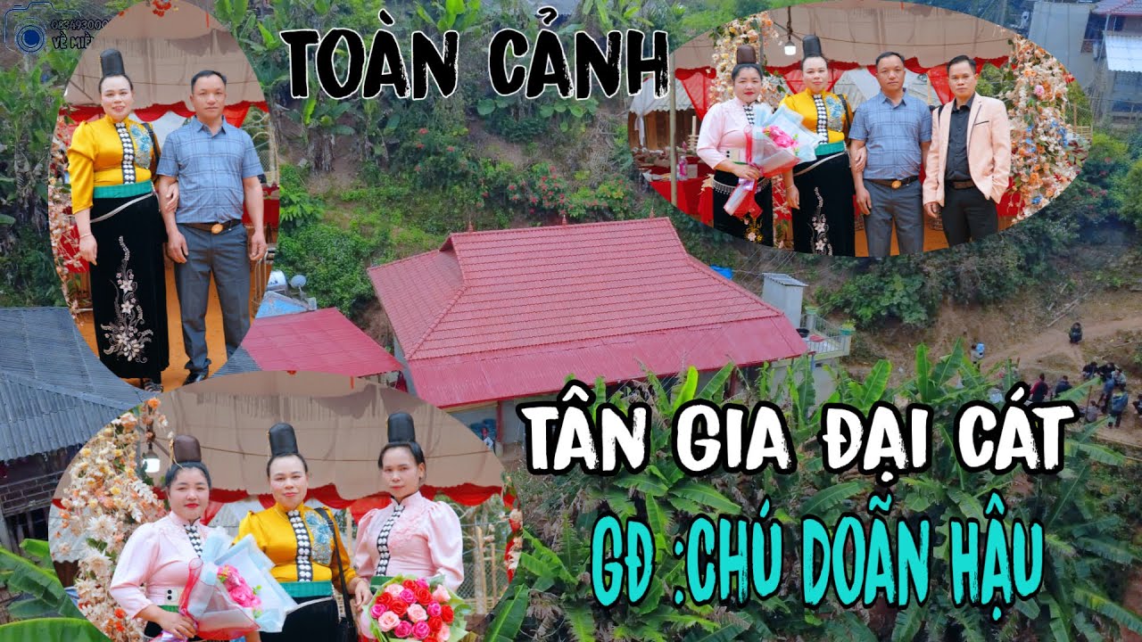 Toàn Cảnh Lễ Mừng Tân Gia Đại Cát GĐ Chú Doãn Hậu || Tại Bản Ta Tú - Xã Mường É- Tỉnh Sơn La