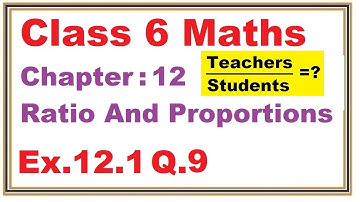 Ex.12.1 (Q.9) Chapter:12 Ratio And Proportions | Ncert Maths Class 6 | Cbse
