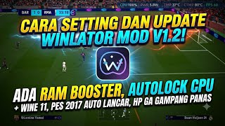 UPDATE WINLATOR MOD V1.2 ! BANYAK FITUR KEREN + WINE 11 = PES 2017 LANCAR 60FPS CUY🔥🔥🔥 screenshot 1