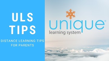Unique Learning System: Distance Learning Tips for Parents