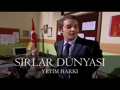 Sırlar Dünyası - YETİM HAKKI