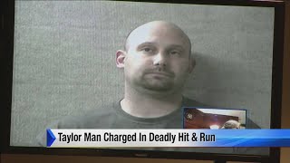 Taylor man arraigned on charges connected to deadly hit-and-run