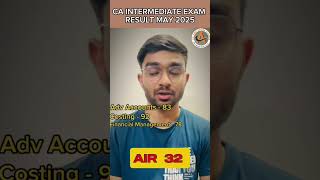 PROUD AACian...AIR 32 CHIRAG GOYAL CA INTER MAY 2025 RESULT SHARING HIS EXPERIENCE. #AIR32#ICAI