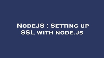 NodeJS : Setting up SSL with node.js