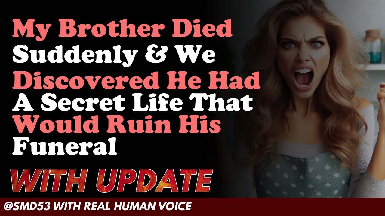 Reddit Stories | My Brother Died Suddenly & We Discovered He Had A ...