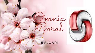 Кисло-сладкий Bvlgari Omnia Coral!