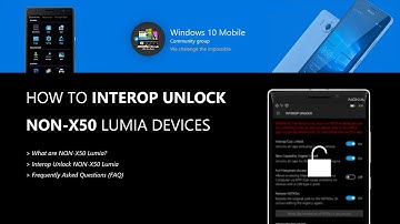 How to Interop Unlock NON-X50 Lumia Devices