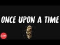 IDK ONCE UPON A TIME FREESTYLE Lyrics mp3