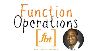 Function Operations +−×÷ [fbt] (Operations on Functions)