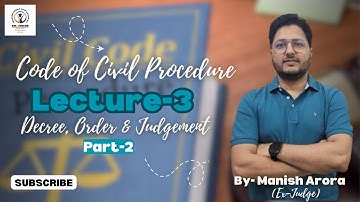 CPC Lecture 3: Decree, Judgment & Order Explained | Part 2 | Code of Civil Procedure by Manish Sir