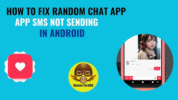 How to Fix Random Chat App Sms not Sending in Android After New Updates