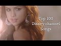 Top 100 Disney Channel songs