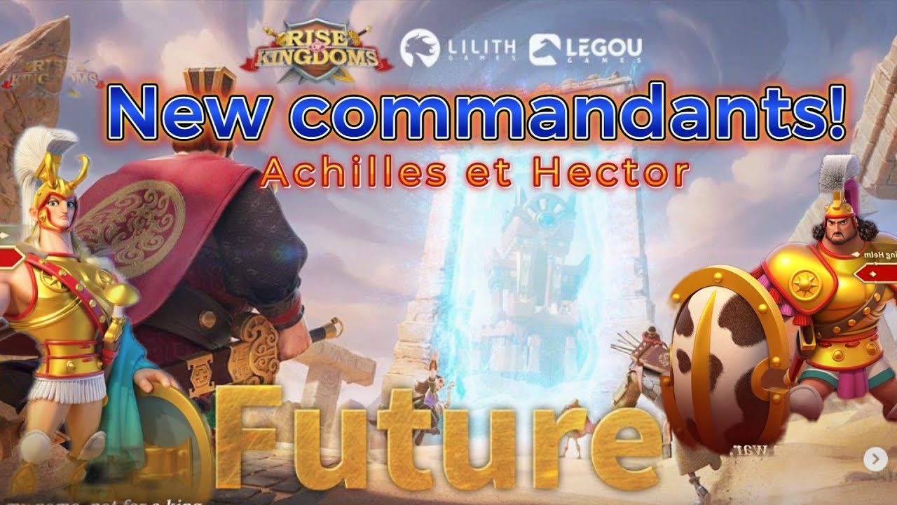ROK! Nouveaux Commandant! Achilles et Hector - YouTube